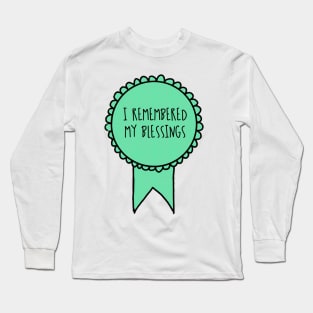 I Remembered My Blessings / Self-Care Awards Long Sleeve T-Shirt